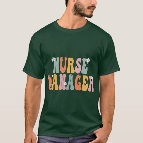 Nurse Manager Week Groovy Appreciation Day For Wom T_Shirt