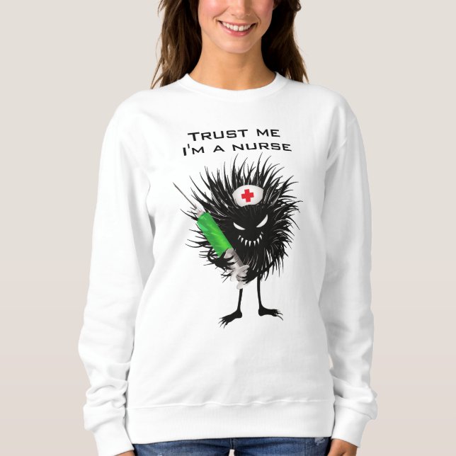 Nurse Meme Dark Humor Medical Sweatshirt