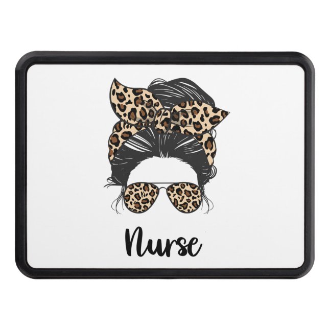 Nurse Messy Bun life Nurse MOM LIFE Nurse mom and  Hitch Cover (Front)