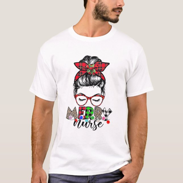Nurse Messy Bun Merry T-Shirt (Front)