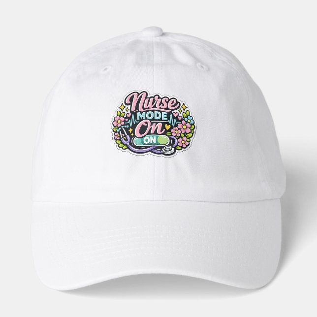 Nurse Mode On Funny Nurse Gift hat (Front)