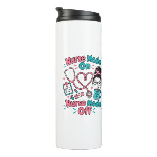 Nurse Mode On Off Funny Nursing Life Design Thermal Tumbler