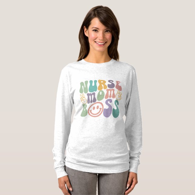Nurse Mom Boss T-Shirt (Front Full)