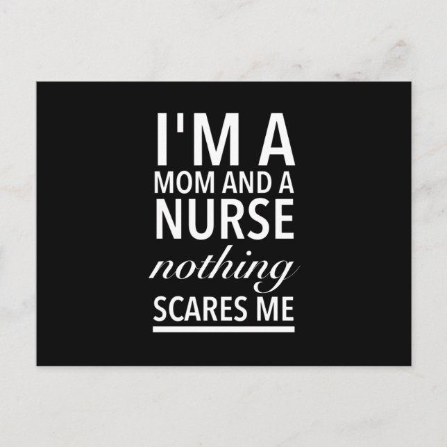 Nurse mom nothing scares me funny mothers day whit postcard (Front)