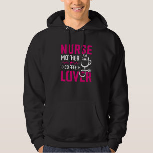 Nurse Mother Coffee Hoodie