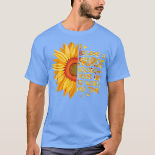 Nurse Motivation Day Week Healthcare Nursing Sunfl T-Shirt
