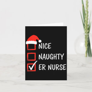 Nurse Nice Naughty Er Nurse Christmas List Santa  Card
