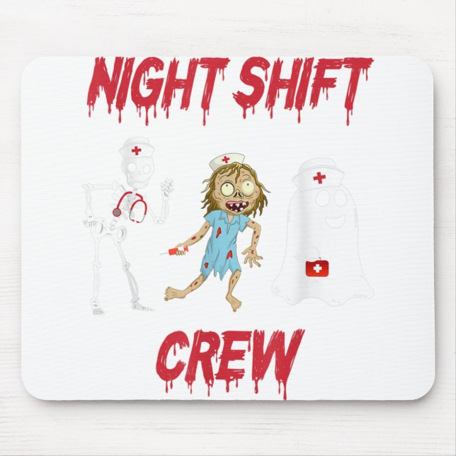 Nurse Night Shift Crew Ghost Skeleton Zombie Funny Mouse Pad (Front)