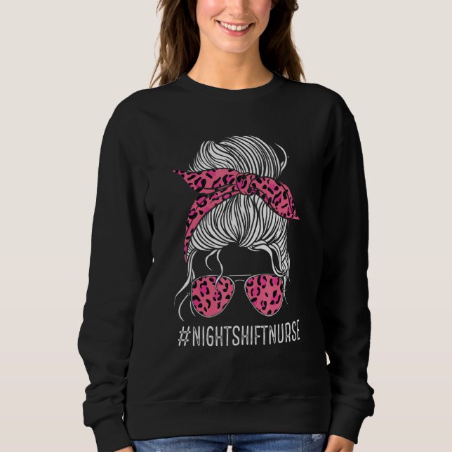 Nurse Night Shift Pink Leopard Nursing Appreciatio Sweatshirt (Front)