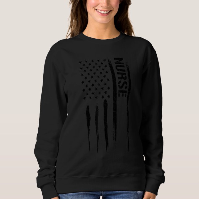 Nurse Nurse - American Flag Sayings Sweatshirt (Front)