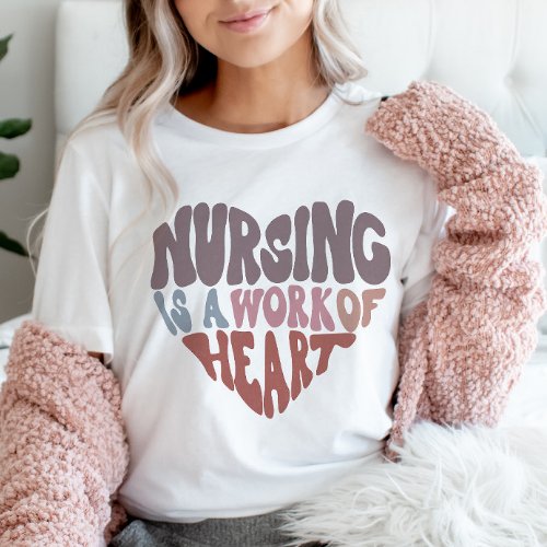 Nurse Nursing is a work of heart Retro Groovy T_Shirt