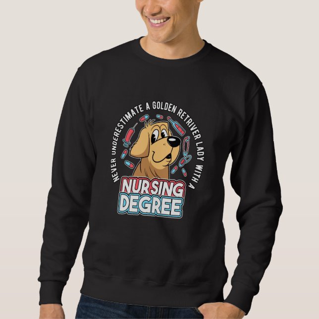 Nurse Nursing Nurses Golden Retriver Lady Nursing  Sweatshirt (Front)
