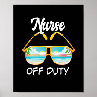 Nurse Off Duty 2022 Spring Break Summer Vacation Poster