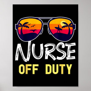 Nurse Off Duty 2022 Spring Break Summer Vacation Poster