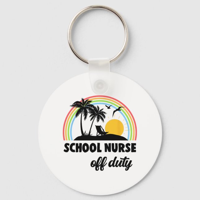 Nurse Off Duty Rainbow End Of School Year  Keychain (Front)