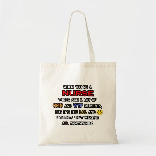 Nurse  OMG WTF LOL Tote Bag