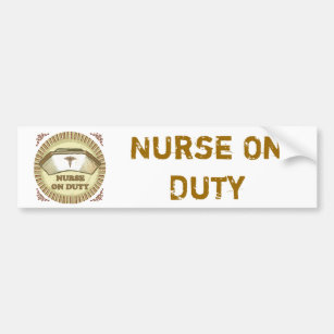 Nurse On Duty Bumper Sticker