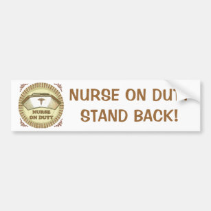 Nurse On Duty Stand Back custom name Bumper Sticker