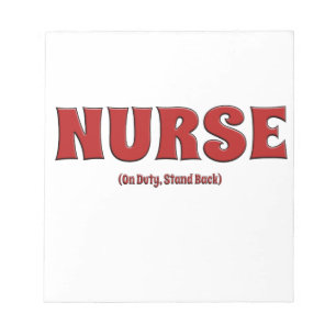Nurse On Duty Stand Back Notepad