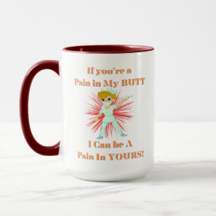 Nurse Pain in my butt Mug