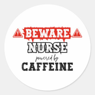 Nurse Powered By Caffeine Nurse & Healthcare Classic Round Sticker