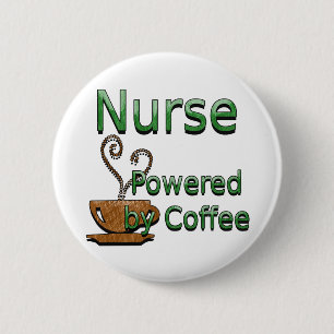 Nurse Powered by Coffee Button