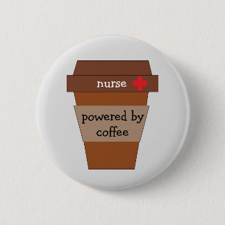 Nurse Powered By Coffee Button