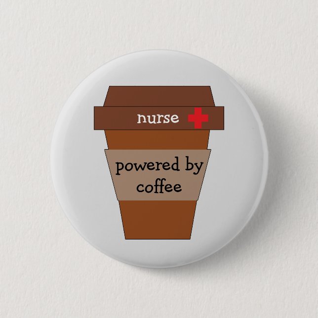 Nurse Powered By Coffee Button (Front)