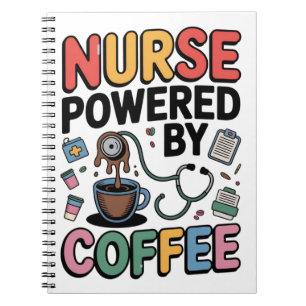 Nurse Powered by Coffee Notebook