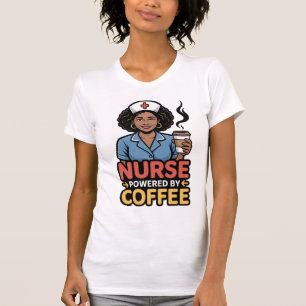 Nurse Powered by Coffee T-shirt