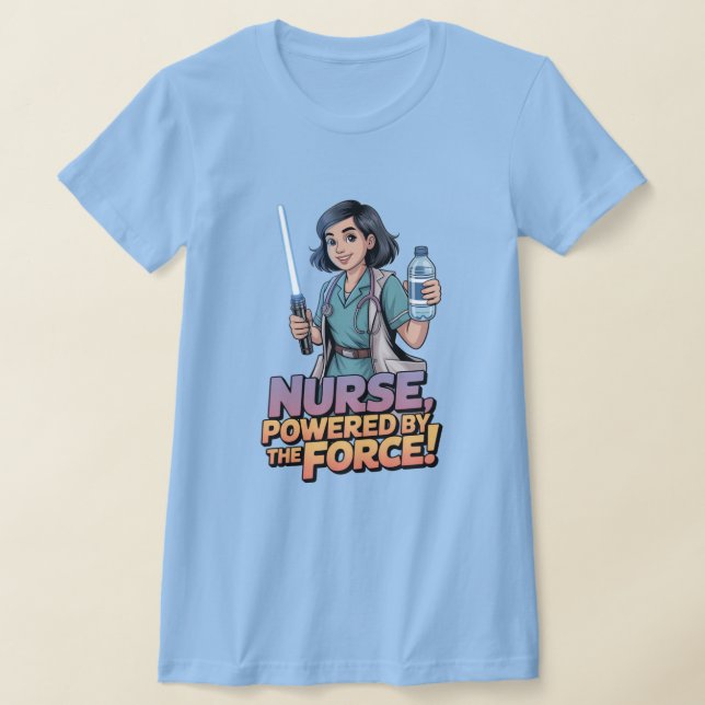Nurse Powered by the Force Shirt (Laydown)
