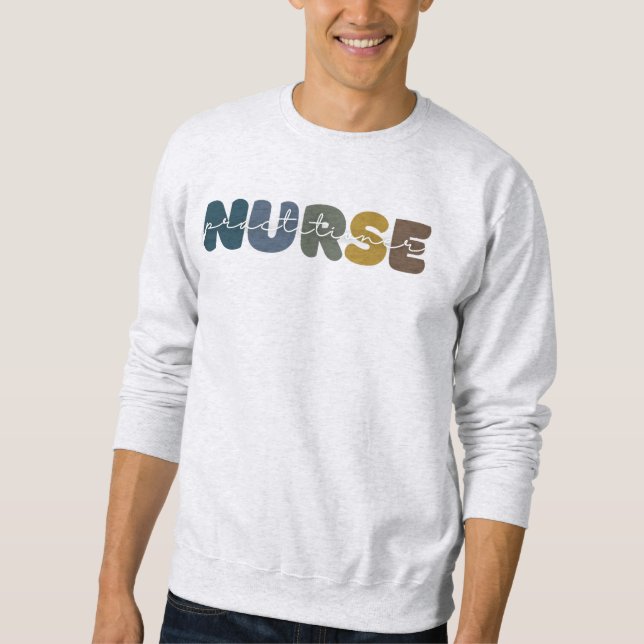 Nurse Practitioner | Advanced Practice Apparel Sweatshirt (Front)
