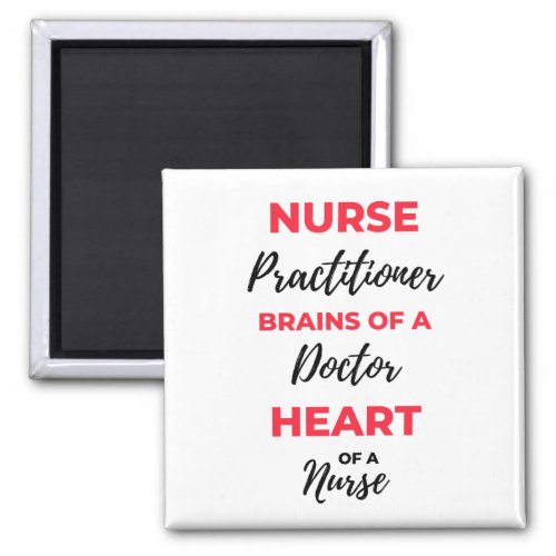 Nurse Practitioner Brains Of A Doctor Heart 2 Magnet