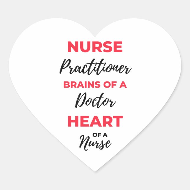 Nurse Practitioner Brains Of A Doctor Heart 2 Sticker (Front)