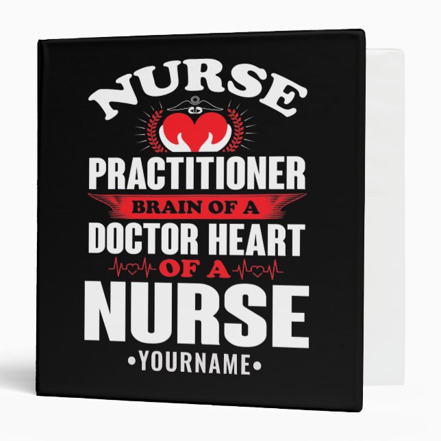 Nurse Practitioner Brains Of A Doctor Heart Of 3 Ring Binder (Front/Inside)