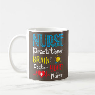 Nurse Practitioner Brains Of A Doctor Heart Of A Coffee Mug