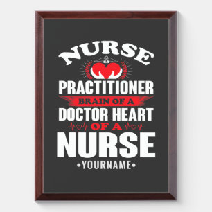 Nurse Practitioner Brains Of A Doctor Heart Of Award Plaque