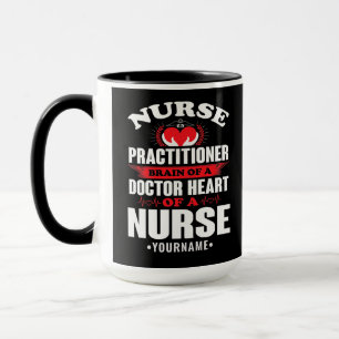 Nurse Practitioner Brains Of A Doctor Heart Of Mug