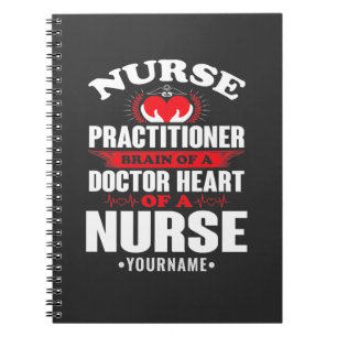 Nurse Practitioner Brains Of A Doctor Heart Of Notebook