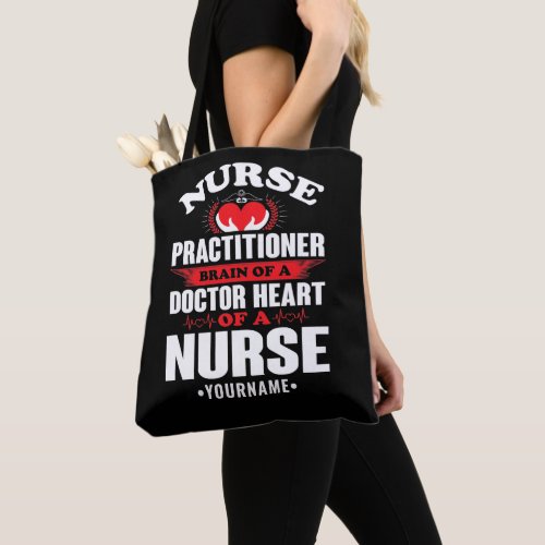 Nurse Practitioner Brains Of A Doctor Heart Of Tote Bag