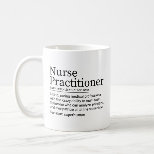 Nurse Practitioner Definition Nurse Appreciation Coffee Mug