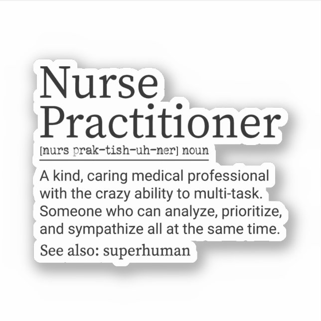 Nurse Practitioner Definition, Nurse Appreciation Sticker (Front)