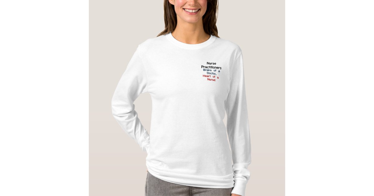 Nurse Practitioner Embroidered Long Sleeve T-Shirt | Zazzle