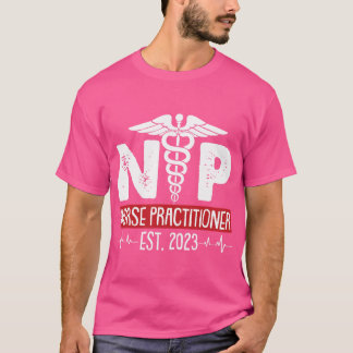 Nurse Practitioner Est 2023 Graduation Grad Studen T-Shirt
