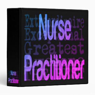 Nurse Practitioner Extraordinaire 3 Ring Binder