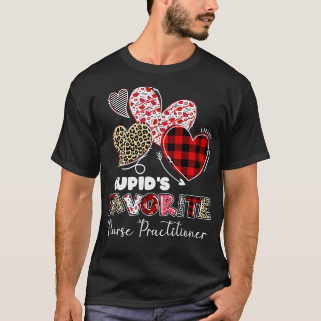 Nurse Practitioner Gift Valentine Cupid's Favorite T-Shirt (Front)
