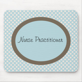 Nurse Practitioner Gifts Mouse Pad