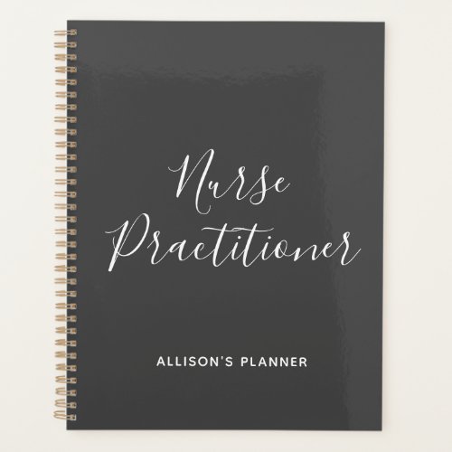 Nurse Practitioner Grey White Script Personalized Planner