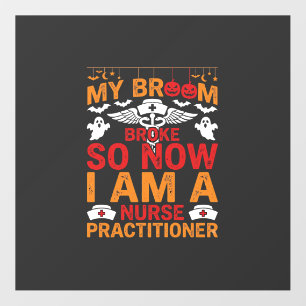 Nurse Practitioner Halloween Broom Broke Design_1 Floor Decals