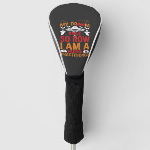 Nurse Practitioner Halloween Broom Broke Design_1 Golf Head Cover